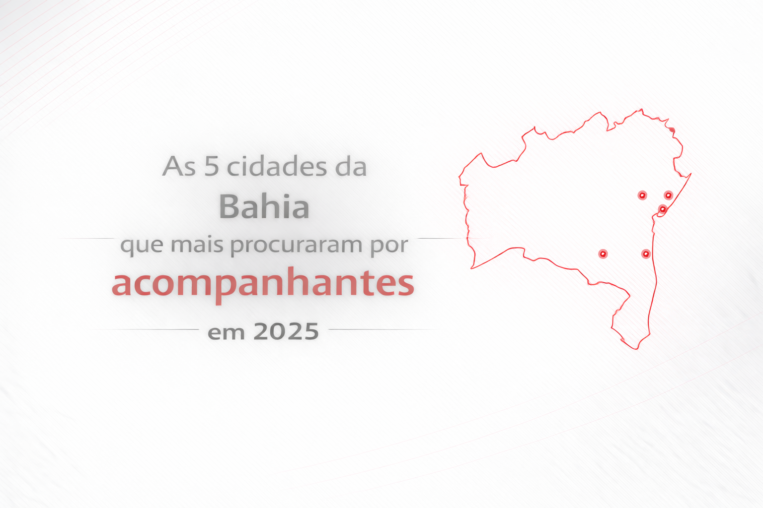 As 5 Cidades Da Bahia Que Mais Procuraram Por Acompanhantes Em 2025